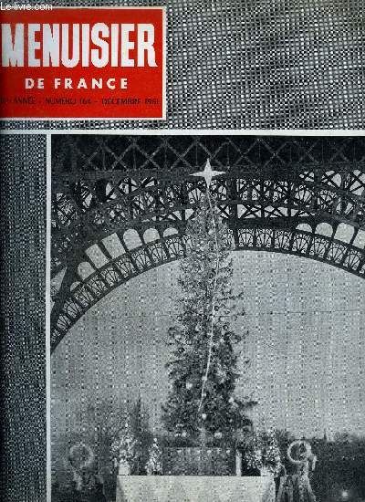 MENUISIER DE FRANCE N164 - DECEMBRE 1961 - Une enqute du Menuisier de France : La formation professionnelle dans les mtiers du Bois (Suite) - Menuisier de France sur le port de Dunkerque : Les bois du Nord, miracle permanent du froid - etc...