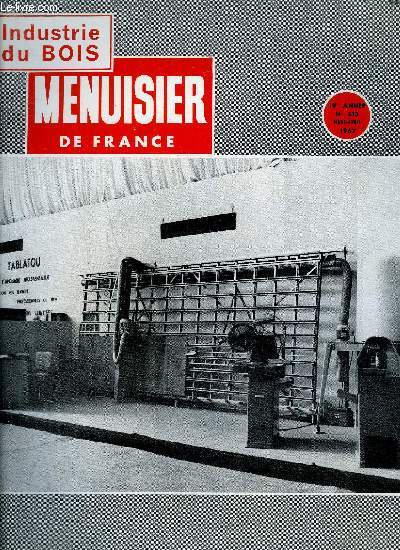 MENUISIER DE FRANCE N213 - MARS-AVRIL 1967 - Editorial : les Gagne-petit - Expobois 1967 : Salon International de la Machine  Bois et des Industries du Bois - Des nouveauts  votre service - etc...