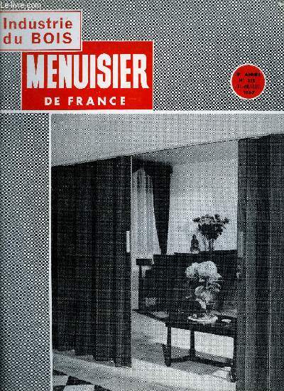 MENUISIER DE FRANCE N215 - JUILL-AOUT-SEPT 1967 - La normalisation des machines  bois - Questions fiscales - Hanovre 1967 - Evolution des perspectives d'avenir des industries du bois - etc...