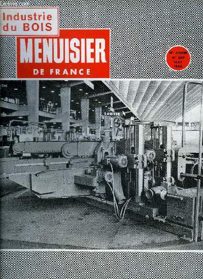 MENUISIER DE FRANCE N207 - MAI 1966 - Quand le btiment ve, tout va - L'actualit technique au travers d'Expobois 1966 - Origine et dveloppement des panneaux de particules - Formation professionnelle - etc...