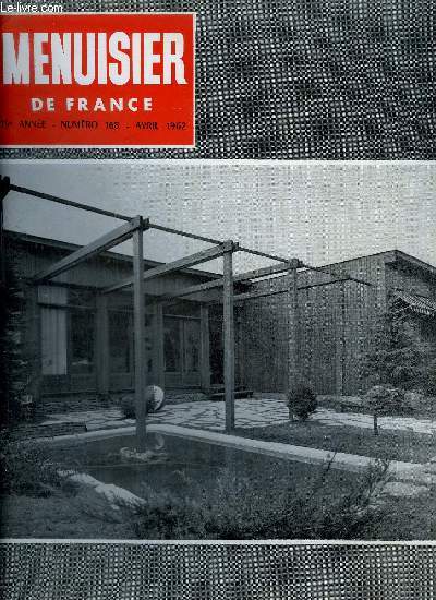 MENUISIER DE FRANCE N168 - AVRIL 1962 - Enqute sur la formation professionnelle dans les mtiers du bois - Science et profession : l'aspect 