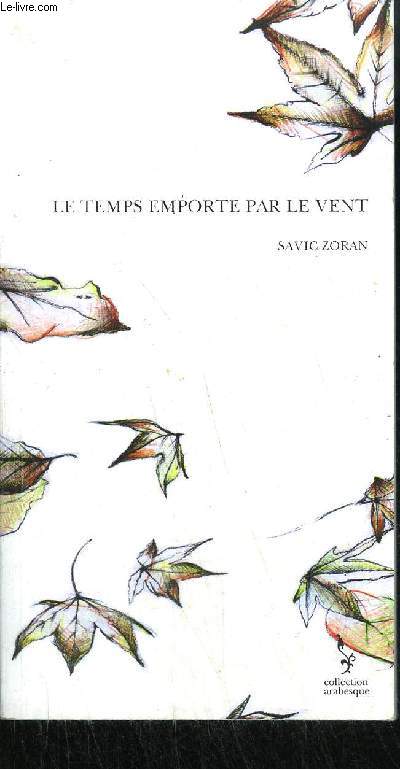 LE TEMPS EMPORTE PAR LE VENT / COLLECTION ARABESQUE