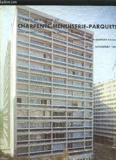 REVUE TECHNIQUE DU TRAVAIL DU BOIS - NOUVEAU JOURNAL DE CHARPENTE-MENUISERIE-PARQUETS N11 - NOVEMBRE 1969 - Auvent  joue translucide - Botes  lettres : Modle de botes collectives pour vestibule - Modle de bote individuelle - cloisons : dsignation