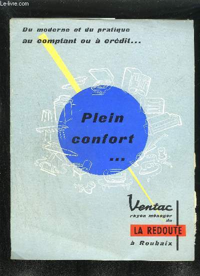 CATALOGUE LA REDOUTE - DU MODERNE ET DU PRATIQUE AU COMPTANT OU A CREDIT - PLEIN CONFORT - VENTAC RAYON MENAGER DE LA REDOUTE A ROUBAIX