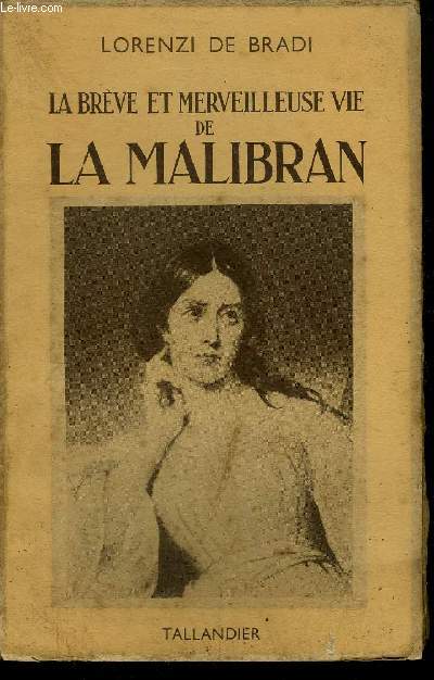 LA BREVE ET MERVEILLEUSE VIE DE LA MALIBRAN