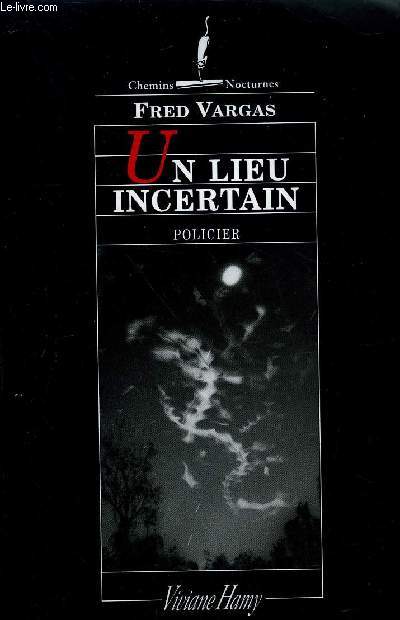 UN LIEU INCERTAIN / COLLECTION CHEMINS NOCTURNES