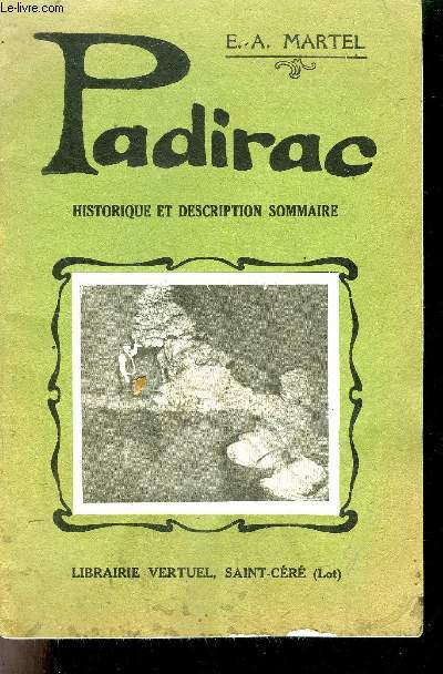 PADIRAC HISTORIQUES ET DESCRIPTION SOMMAIRE