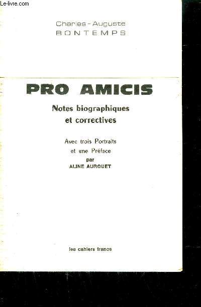 PRO AMICIS - NOTES BIOGRAPHIQUES ET CORRECTIVES