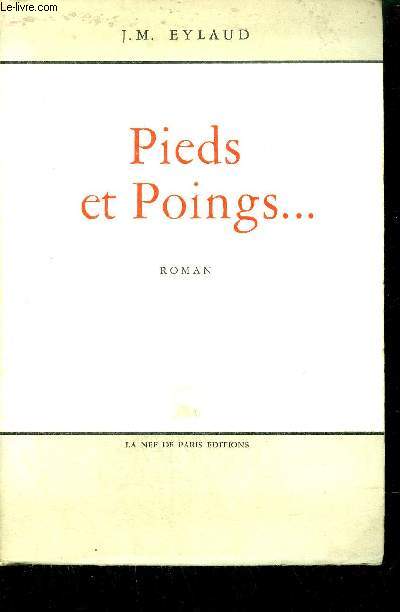 PIEDS ET POINGS... EXEMPLAIRE 182/480