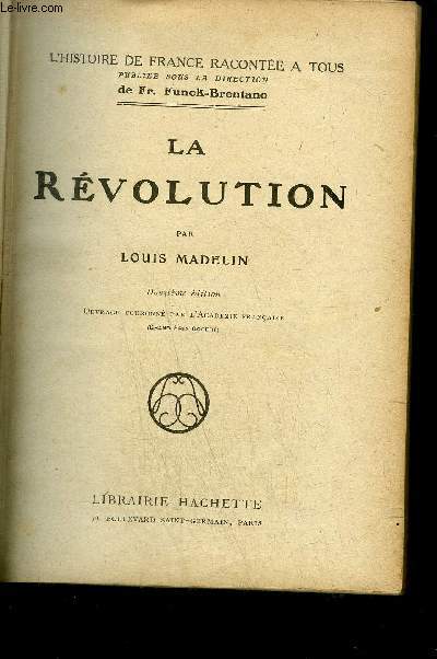 LA REVOLUTION / L'HISTOIRE DE FRANCE RACONTEE A TOUS
