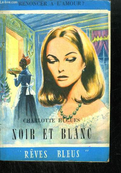 NOIR ET BLANC / COLLECTION REVES BLEUS