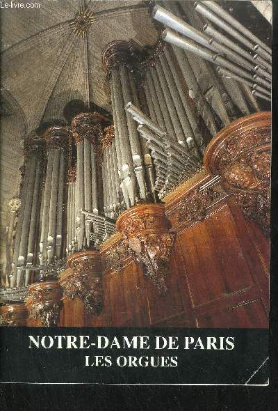 NOTRE-DAME DE PARIS - LES ORGUES