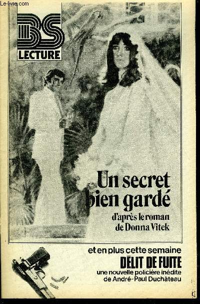 BS LECTURE N3282 - UN SECRET BIEN GARDE + DELIT DE FUITE