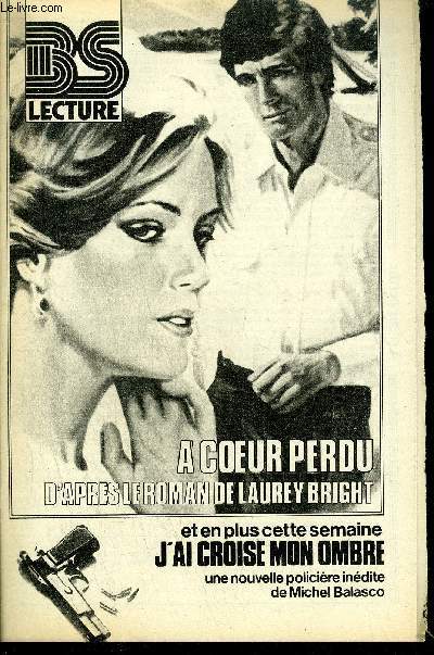 BS LECTURE N3252 - A COEUR PERDU + J'AI CROISE MON OMBRE
