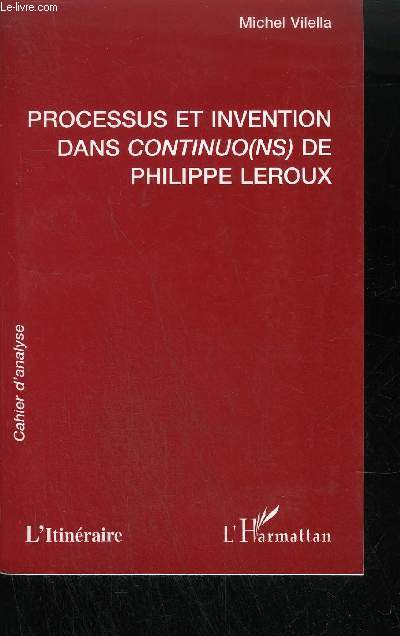 PROCESSUS ET INVENTION DANS CONTINUO(NS) DE PHILIPPE LEROUX - CAHIER D'ANALYSE / COLLECTION MUSIQUE ET MUSICOLOGUE