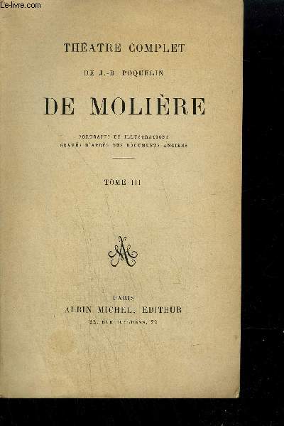 THEATRE COMPLET DE MOLIERE - TOME 3