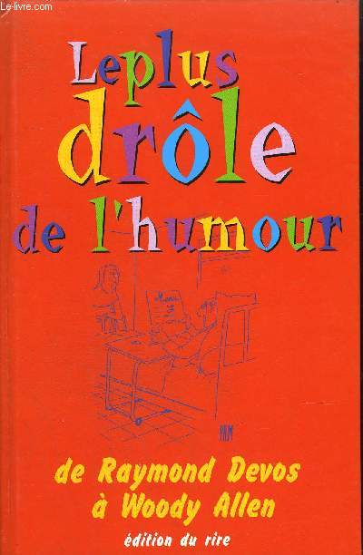 LE PLUS DROLE DE L'HUMOUR - DE RAYMOND DEVOS A WOODY ALLEN