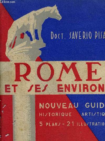 ROME ET SES ENVIRONS - NOUVEAU GUIDE HISTORIQUE ET ARTISTIQUE