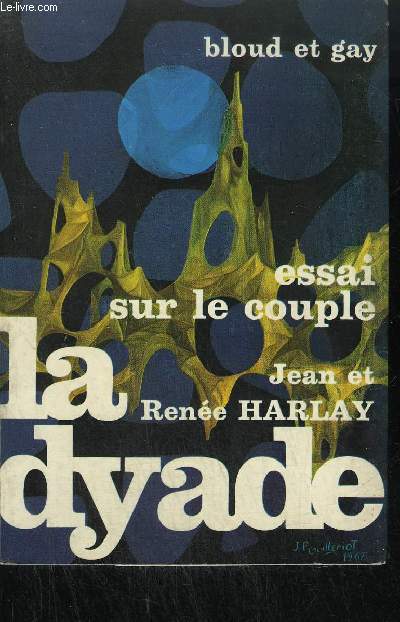 LA DYADE - ESSAI SUR LE COUPLE