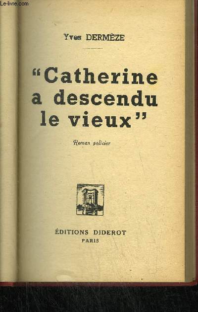 CATHERINE A DESCENDU LE VIEUX