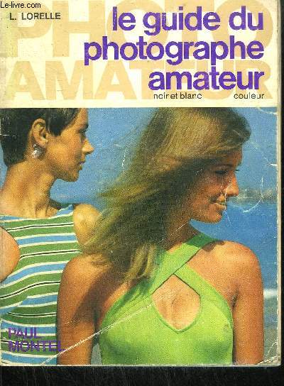 LE GUIDE DU PHOTOGRAPHE AMATEUR