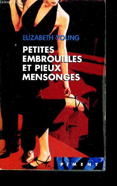 PETITES EMBROUILLES ET PIEUX MENSONGES / COLLECTION PIMENT