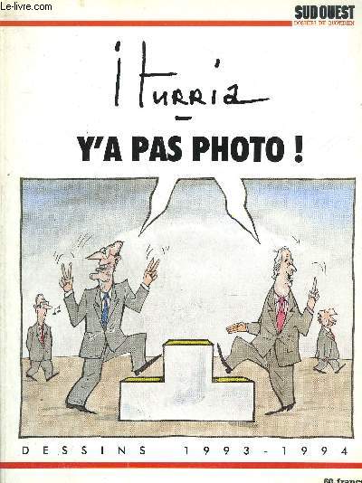 Y'A PAS PHOTO ! DESSINS 1993-1994