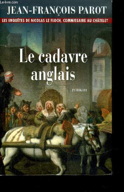 LE CADAVRE ANGLAIS -LES ENQUETES DE NICOLAS LE FLOCH, COMMISSAIRE AU CHATELET