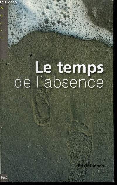 LE TEMP DE L'ABSENCE