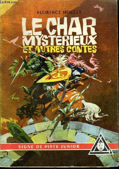 LE CHAR MYSTERIEUX ET AUTRES CONTES / COLLECTION SIGNE DE PISTE JUNIOR VOL.31