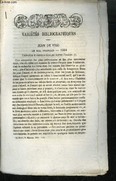 EXTRAIT BULLETIN DU BOUQUINISTE - VARIETE BIBLIOGRAPHIQUES -JEAN DE VIGO LE MAL FRANCAIS 1514 - LE THEATRE ET LE PEUPLE - DEUX BILLETS INEDITS DU P. SIRMOND -ROUSSEAU ET MADAME D'EPINAY - NOTES ET DOCUMENTS POUR SERVIR A L'HISTOIRE DE L'ACADEMIE SCIENCES