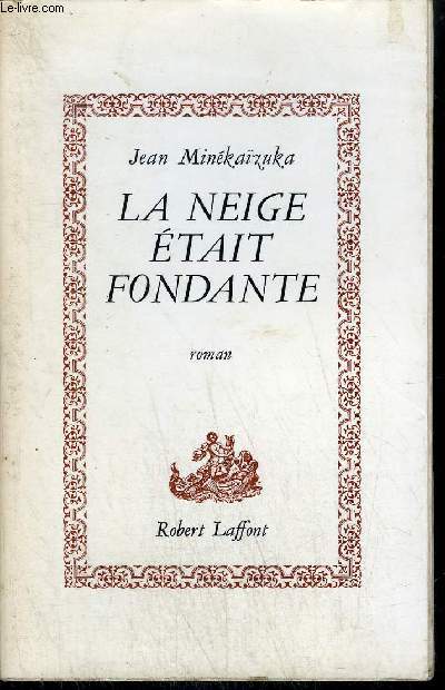 LA NEIGE ETAIT FONDANTE