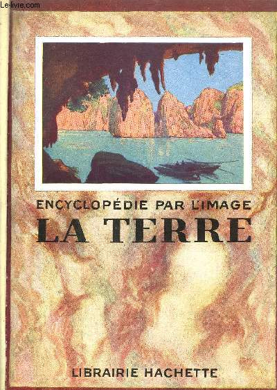 ENCYCLOPEDIE PAR L'IMAGE LA TERRE