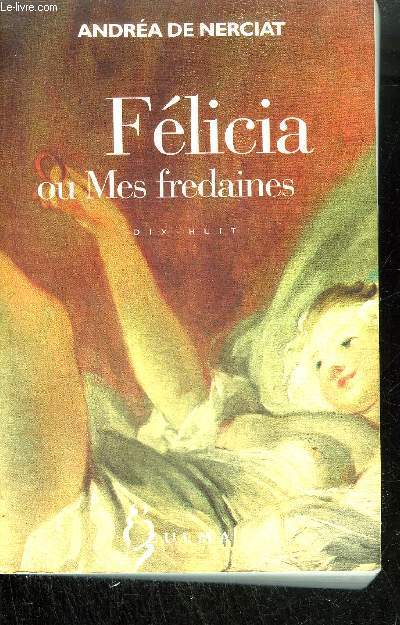 FELICIA OU MES FREDAINES