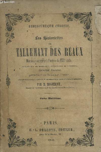 LES HISTORIETTES DE TALLEMANT DES REAUX- MEMOIRES POUR SERVIR A L'HISTOIRE DU XVIIe SIECLE - TOME HUITIEME