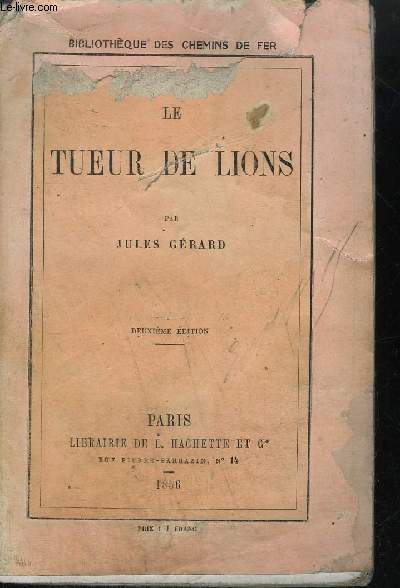 LE TUEUR DE LIONS / BIBLIOTHEQUE DES CHEMINS DE FER