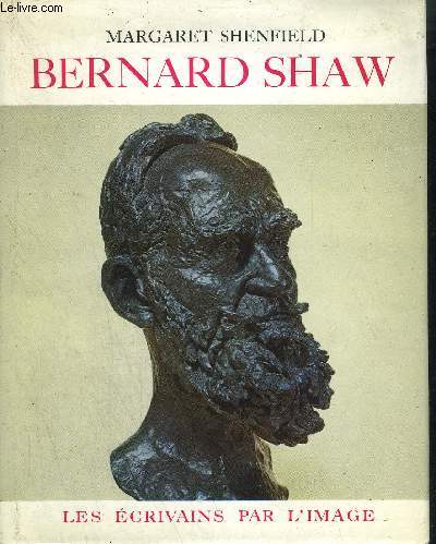 BERNARD SHAW/ COLLECTION LES ECRIVAINS PAR L'IMAGE