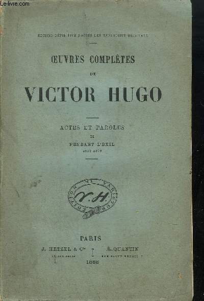 OEUVRES COMPLETES DE VICTOR HUGO - ACTES ET PAROLES2 PENDANT L'EXIL 1852-1870
