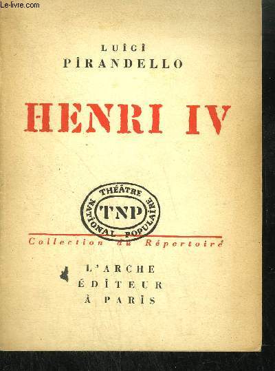 HENRI IV - TRAGEDIE EN TROIS ACTES / COLLECTION DU REPERTOIRE - THEATRE NATIONAL POPULAIRE