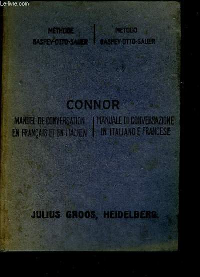 MANUEL DE CONVERSATION FRANCAIS-ITALIENA L'USAGE DES ECOLES ET DES VOYAGEURS AVEC UN PETIT DICTIONNAIRE DE VOYAGE - TROISIEME EDITION