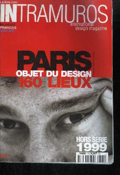 INTRAMUROS INTERNATIONAL DESIGN MAGAZINE HORS SERIE 1999 - BILINGUE FRANCAIS ANGLAIS / PARIS OBJET DU DESIGN 160 LIEUX