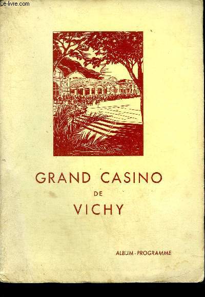 GRAND CASINO DE VICHY - ALBUM-PROGRAMME - GALA DE COMEDIE ELIZABETH LA FEMME SANS HOMME