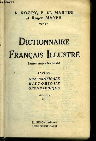 DICTIONNAIRE FRANCAIS ILLUSTRE - GRAMMATICALE - HISTORIQUE - GEOGRAPHIQUE