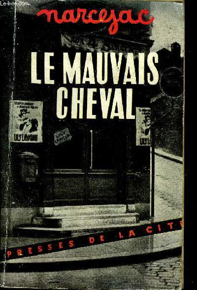 LE MAUVAIS CHEVAL