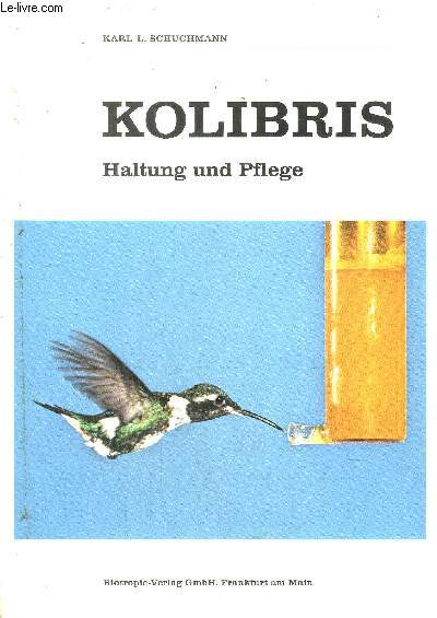 KOLIBRIS HALTUNG AND PFLEGE