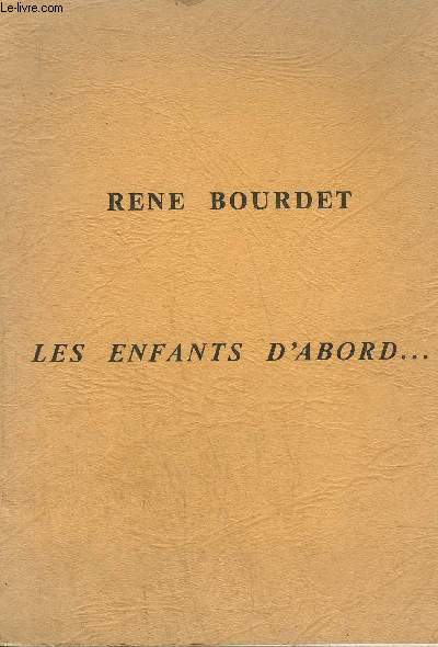LES ENFANTS D'ABORD... POEMES 1971-1976
