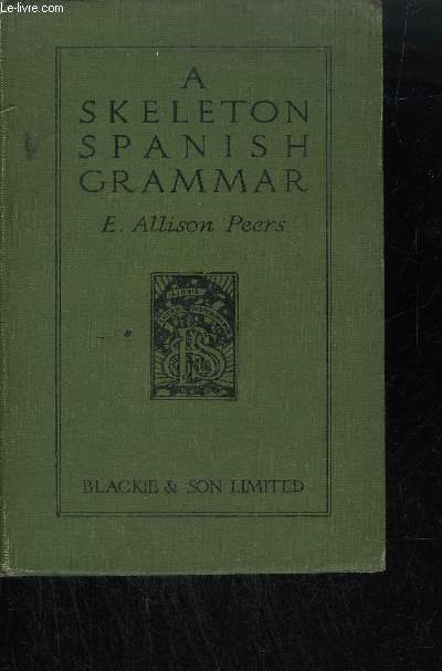 A SKELETON SPANISH GRAMMAR