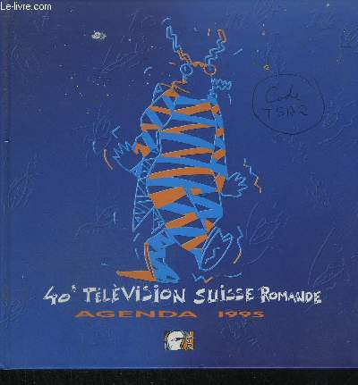 40e TELEVISION SUISSE ROMANDE - AGENDA 1995