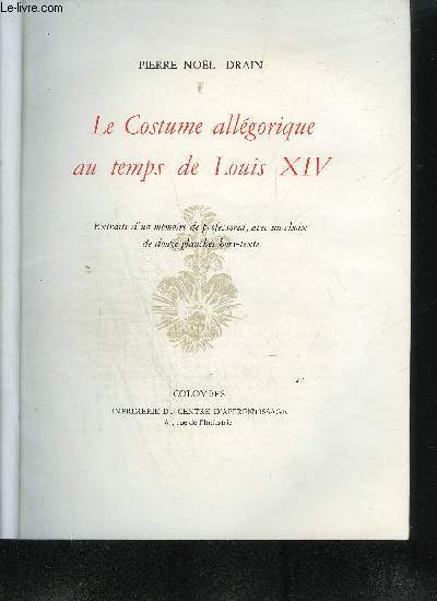 LE COSTUME ALLEGORIQUE AU TEMPS DE LOUIS XIV