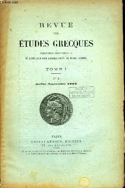 REVUE DES ETUDES GRECQUES - TOME 1 N2 AVRIL-JUIN 1888 + N3 JUILLET-SEPTEMBRE 1888